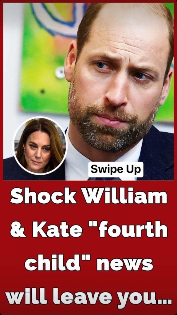 Prince William is treated like a “fourth child” by Kate Middleton